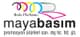 Maya Basim Ve Promosyon Urunleri Dis Tic. Ltd. Sti.