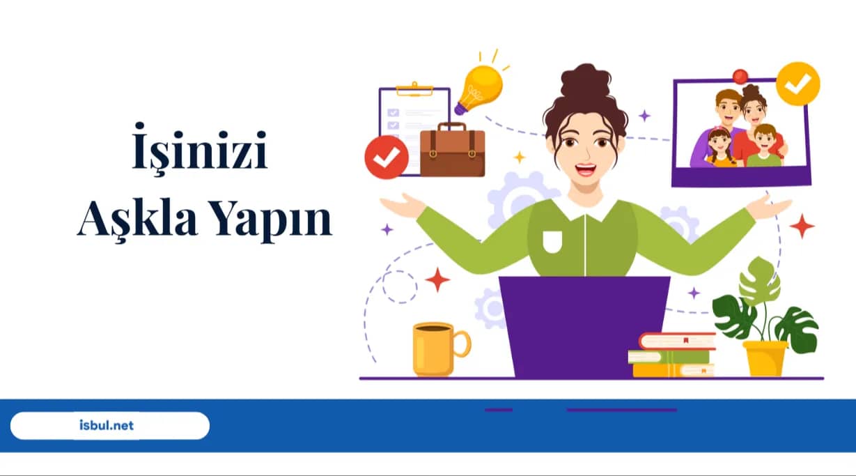 Makaleler İşinizi Aşkla Yapın Makaleler Isinizi Askla Yapin