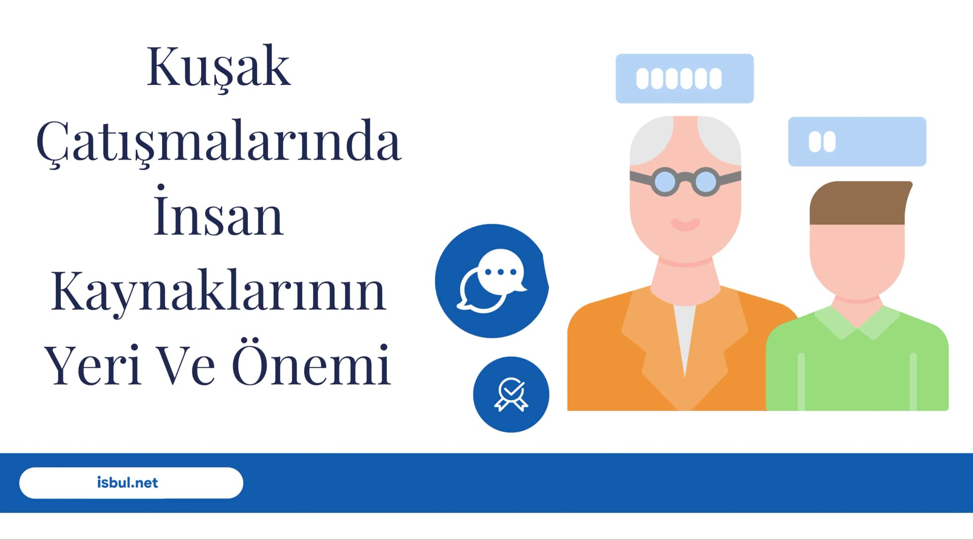 Kuşak Çatışmalarında İnsan Kaynaklarının Yeri Ve Önemi Kusak Catismalarinda Insan Kaynaklarinin Yeri Ve Onemi