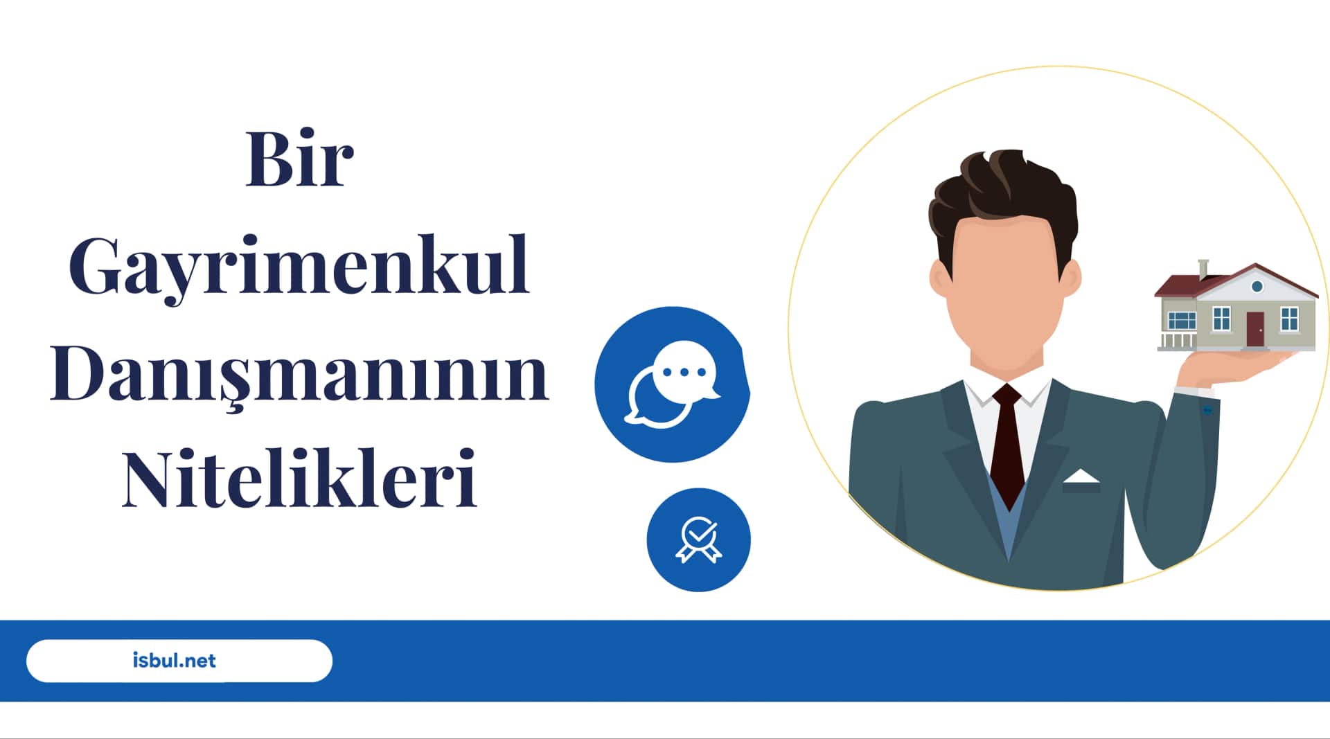Bir Gayrimenkul Danışmanının Nitelikleri Bir Gayrimenkul Danismaninin Nitelikleri
