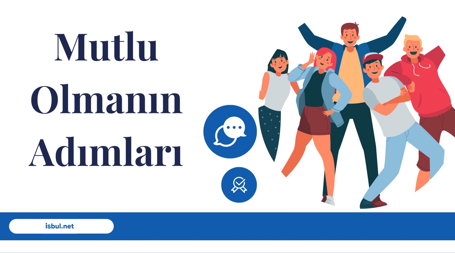 Mutlu Olmanın Adımları Mutlu Olmanin Adimlari