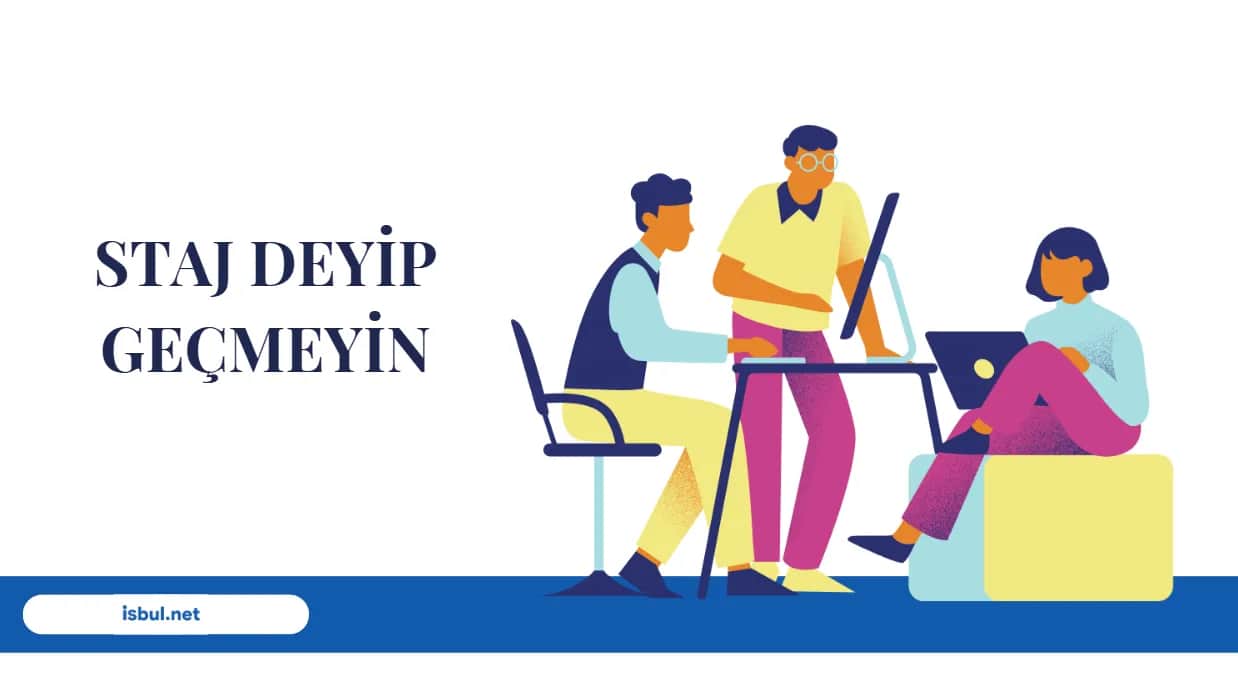 Staj Deyip Geçmeyin Staj Deyip Gecmeyin