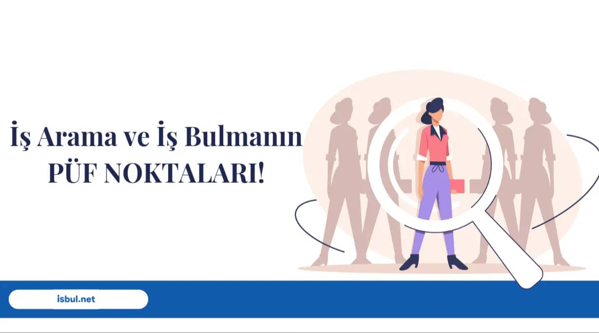 Makaleler İş Arama ve İş Bulma Süreçlerinde Püf Noktalar Makaleler Is Arama ve Is Bulma Sureclerinde Puf Noktalar