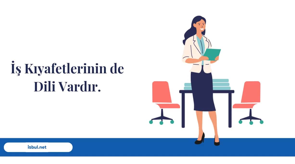 İş Yerinde Kıyafetlerin Dili Is Yerinde Kiyafetlerin Dili