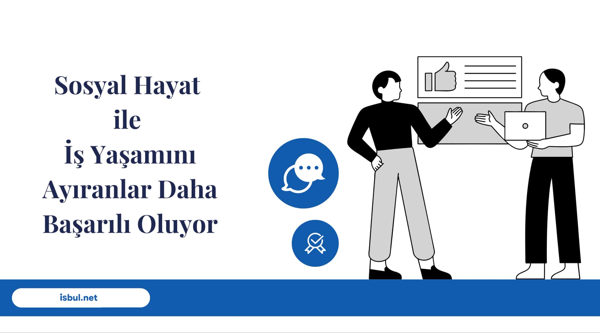 Sosyal Hayat İle İş Yaşamını Ayıranlar Daha Başarılı Oluyor Sosyal Hayat Ile Is Yasamini Ayiranlar Daha Basarili Oluyor