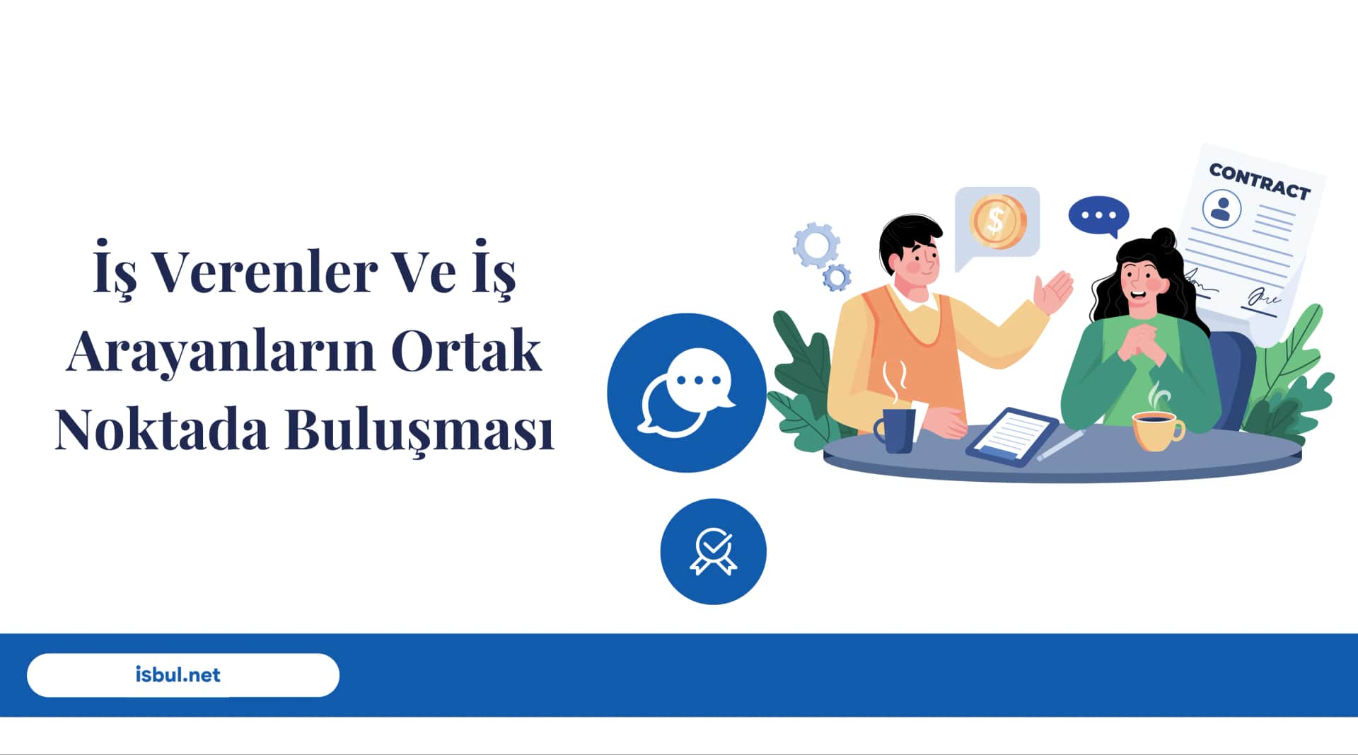 İş Verenler ve İş Arayanların Ortak Noktada Buluşması Is Verenler ve Is Arayanlarin Ortak Noktada Bulusmasi