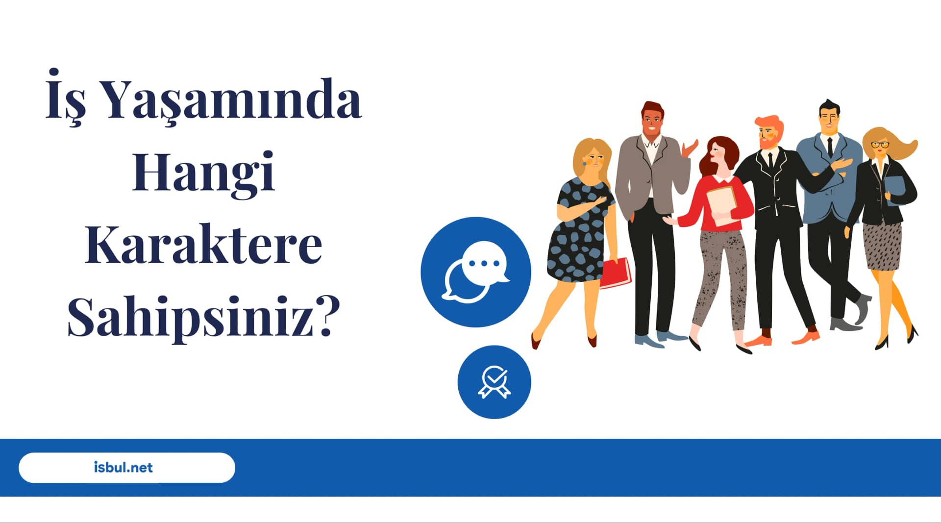 İş Yaşamında Hangi Karaktere Sahipsiniz? Is Yasaminda Hangi Karaktere Sahipsiniz?