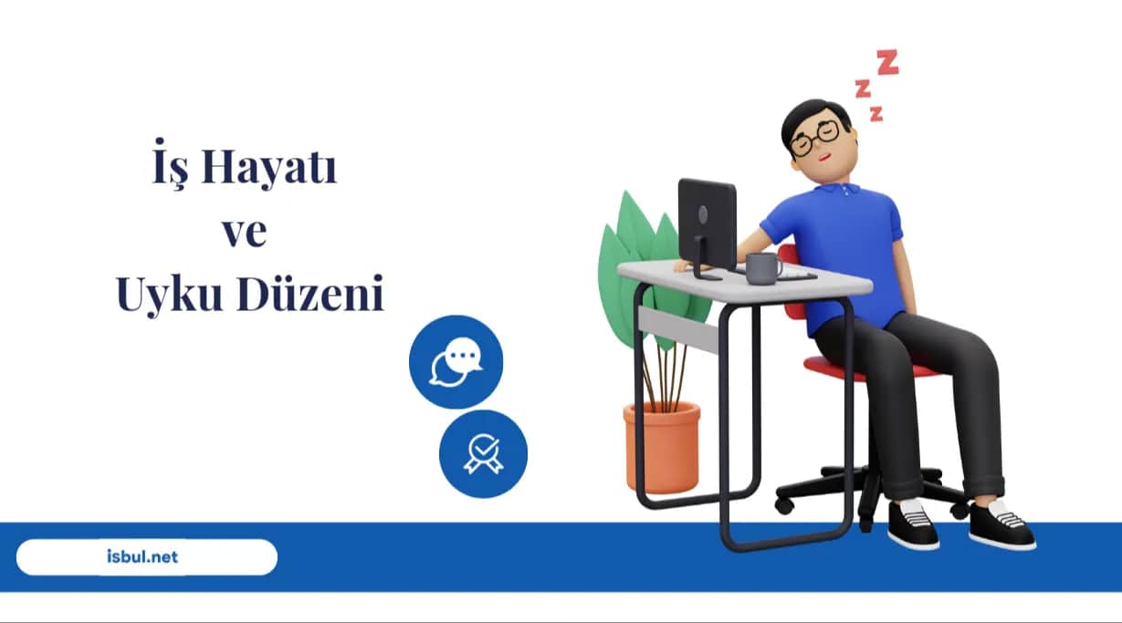 İş Hayatı ve Uyku Düzeni Is Hayati ve Uyku Duzeni