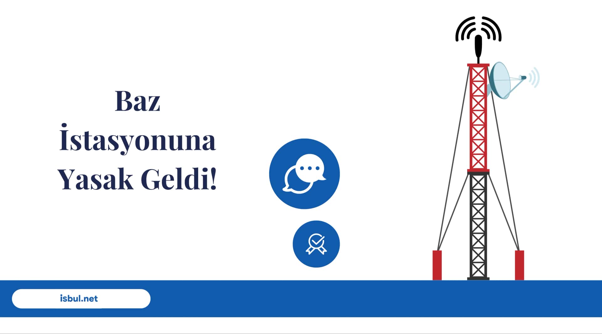 Baz İstasyonuna Yasak Geldi! Baz Istasyonuna Yasak Geldi!