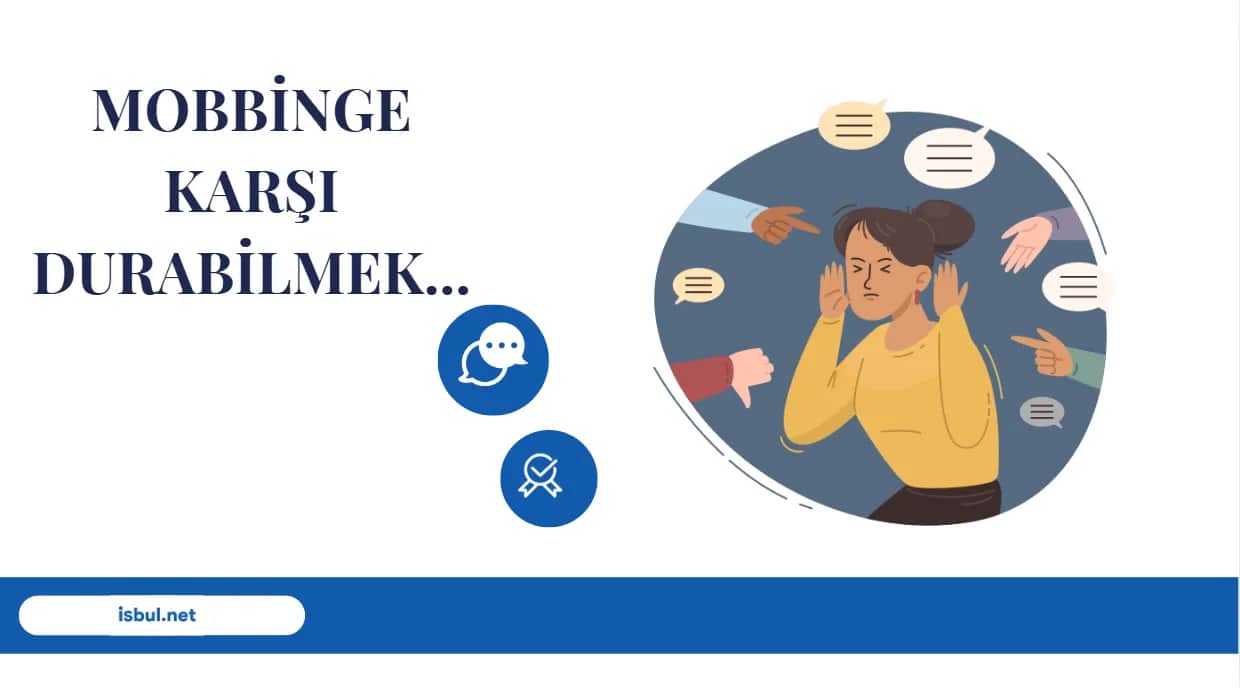 Mobbing Uygulamasına Karşı Durabilmek Mobbing Uygulamasina Karsi Durabilmek