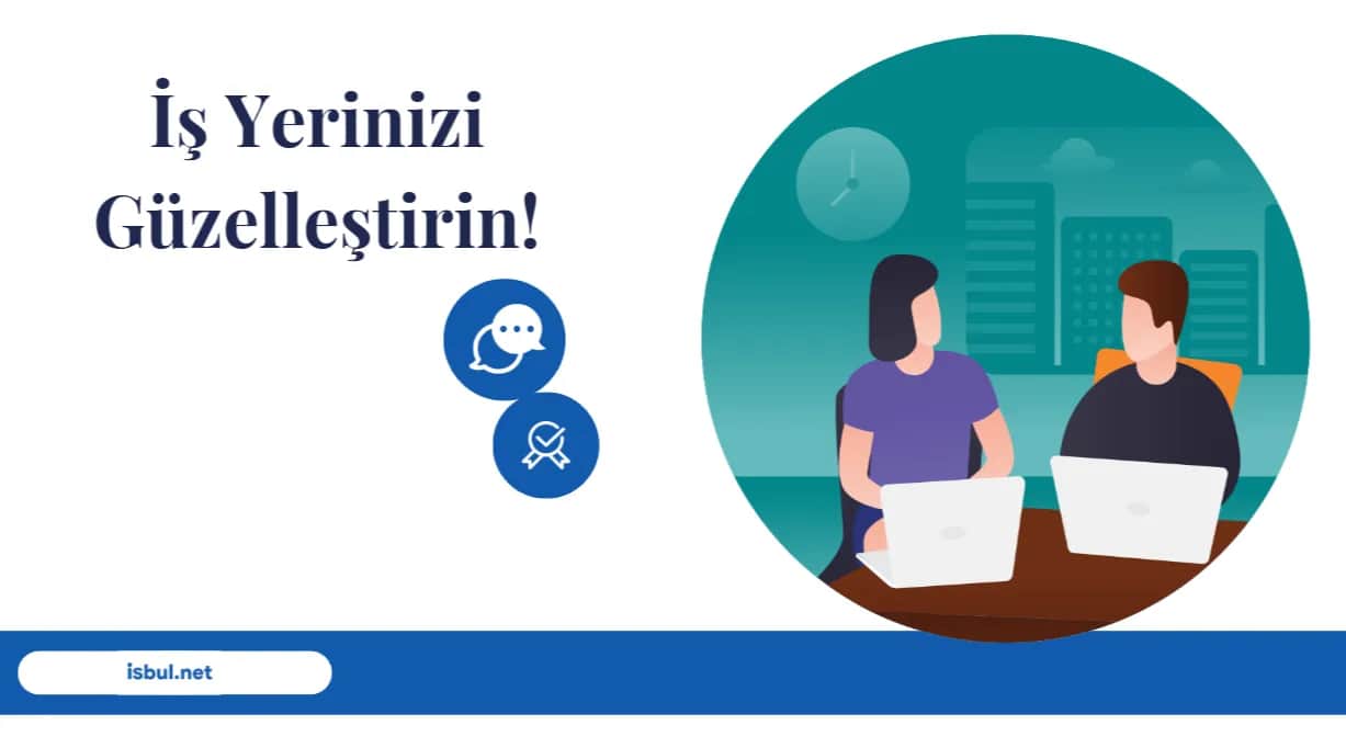 İş Yerinizi Güzelleştirin Is Yerinizi Guzellestirin