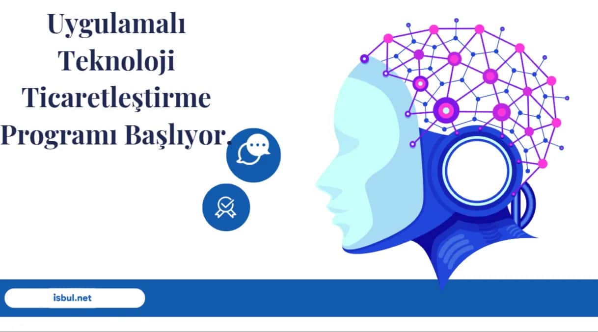 Uygulamalı Teknoloji Ticarileştirme Programı Başlıyor Uygulamali Teknoloji Ticarilestirme Programi Basliyor