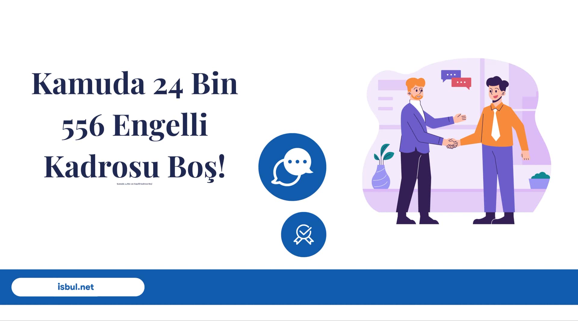 Kamuda 24 Bin 556 Engelli Kadrosu Boş! Kamuda 24 Bin 556 Engelli Kadrosu Bos!