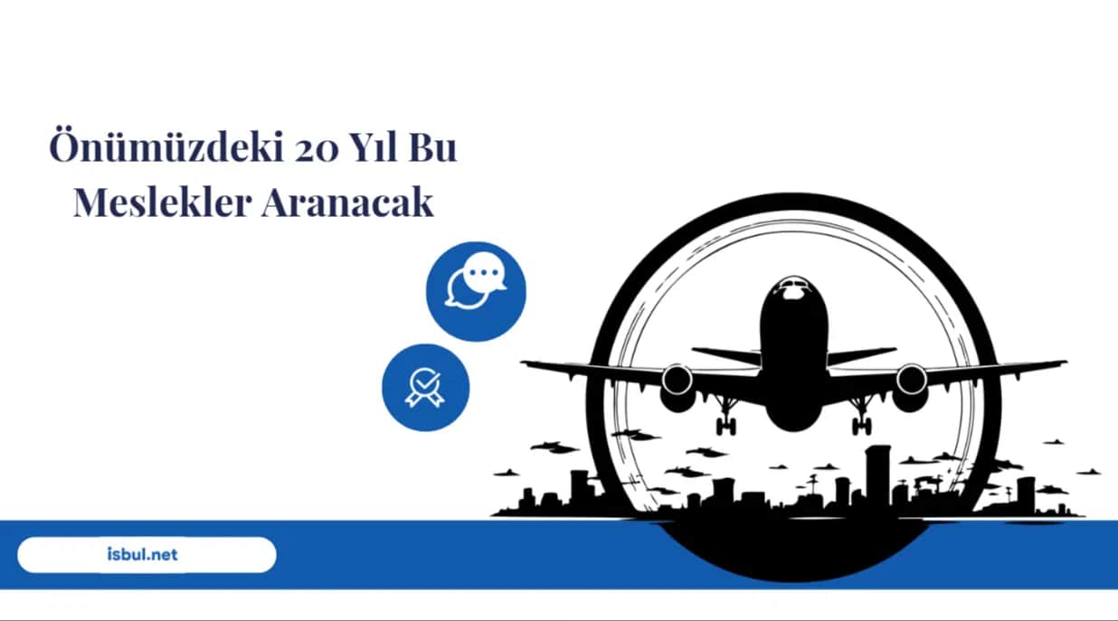 Önümüzdeki 20 Yıl Bu Meslekler Aranacak Onumuzdeki 20 Yil Bu Meslekler Aranacak