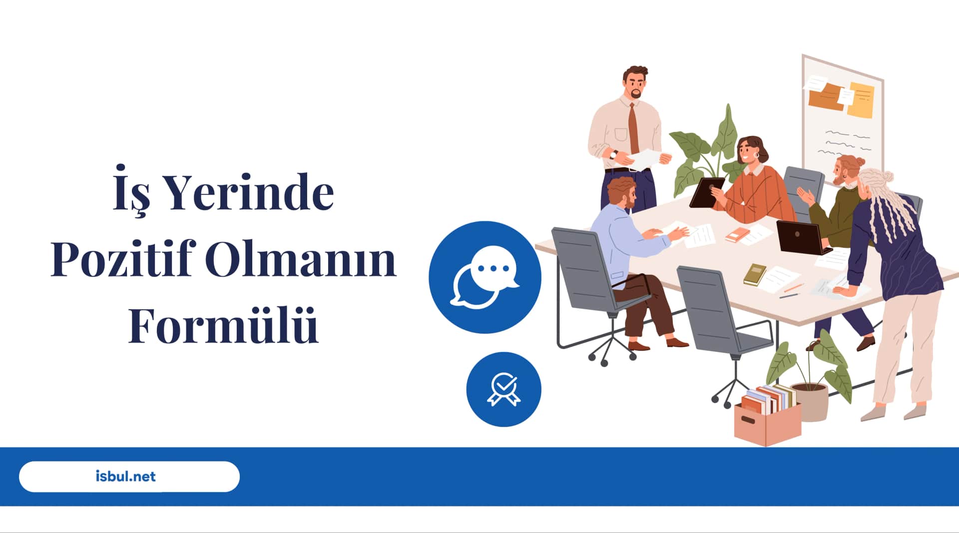 İş Yerinde Pozitif Olmanın Formülü Is Yerinde Pozitif Olmanin Formulu