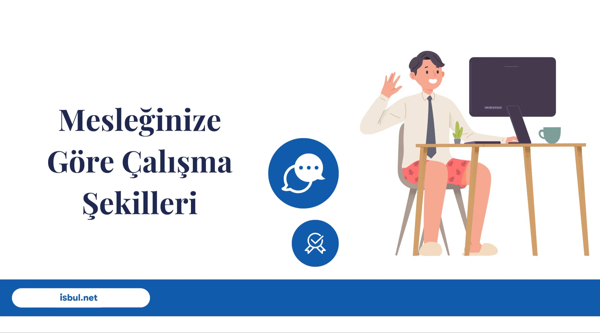 Mesleğinize Göre Çalışma Şekilleri Mesleginize Gore Calisma Sekilleri