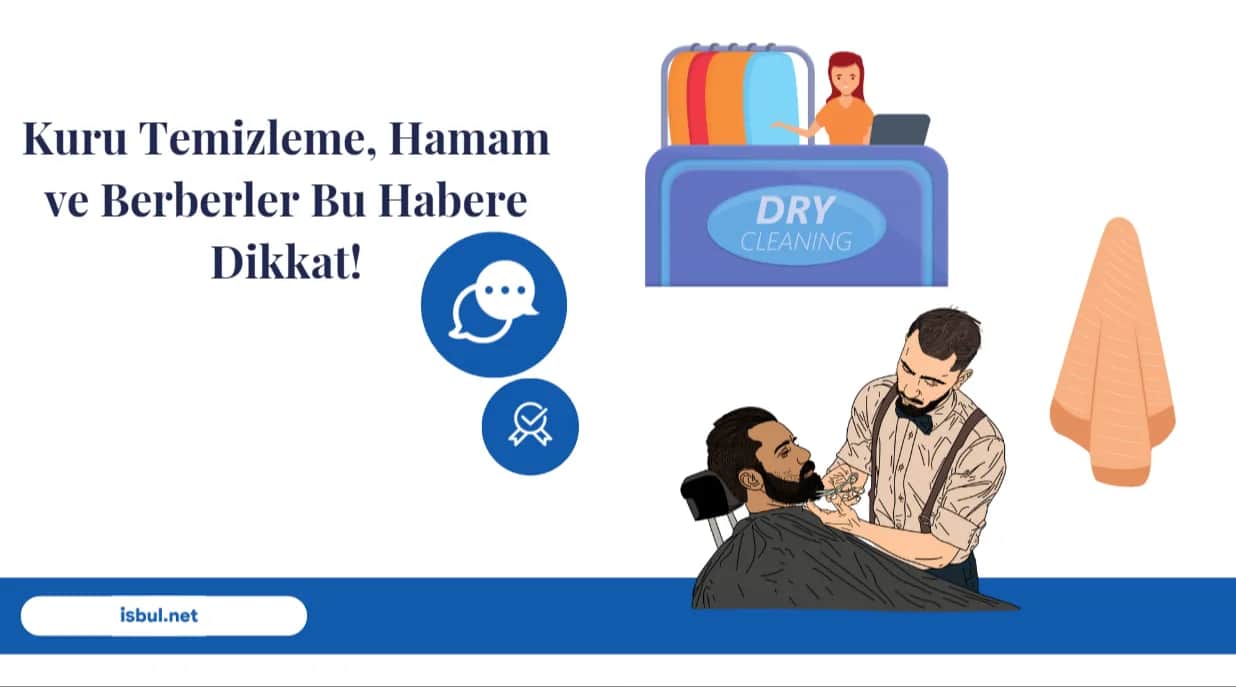 Kuru Temizleme, Hamam ve Berberler Bu Habere Dikkat! Kuru Temizleme, Hamam ve Berberler Bu Habere Dikkat!