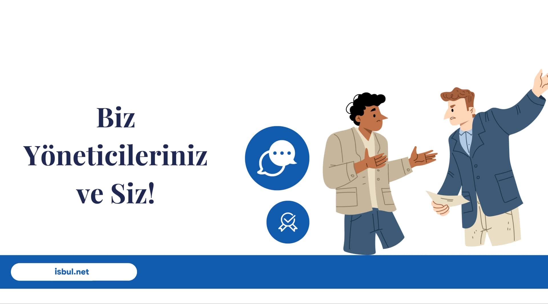 Biz Yöneticileriniz ve Siz! Biz Yoneticileriniz ve Siz!