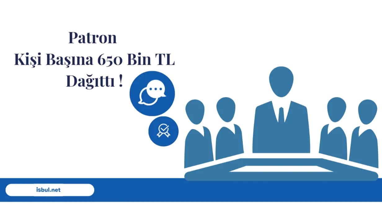 Patron Kişi Başına 650 Bin TL Dağıttı ! Patron Kisi Basina 650 Bin TL Dagitti !