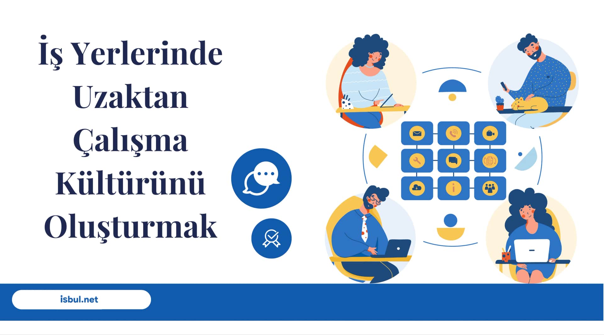 İş Yerlerinde Uzaktan Çalışma Kültürünü Oluşturmak Is Yerlerinde Uzaktan Calisma Kulturunu Olusturmak