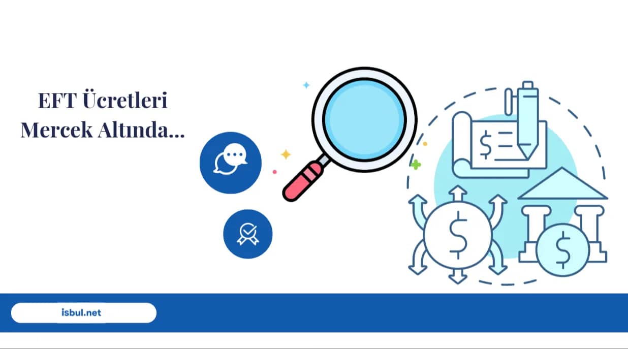 EFT Ücretleri Mercek Altında EFT Ucretleri Mercek Altinda