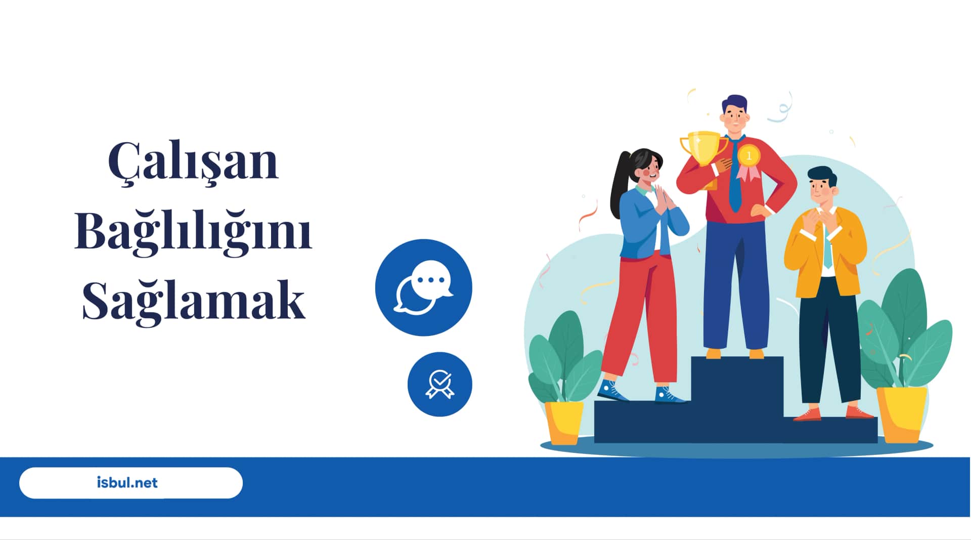 Çalışan Bağlılığını Sağlamak Calisan Bagliligini Saglamak