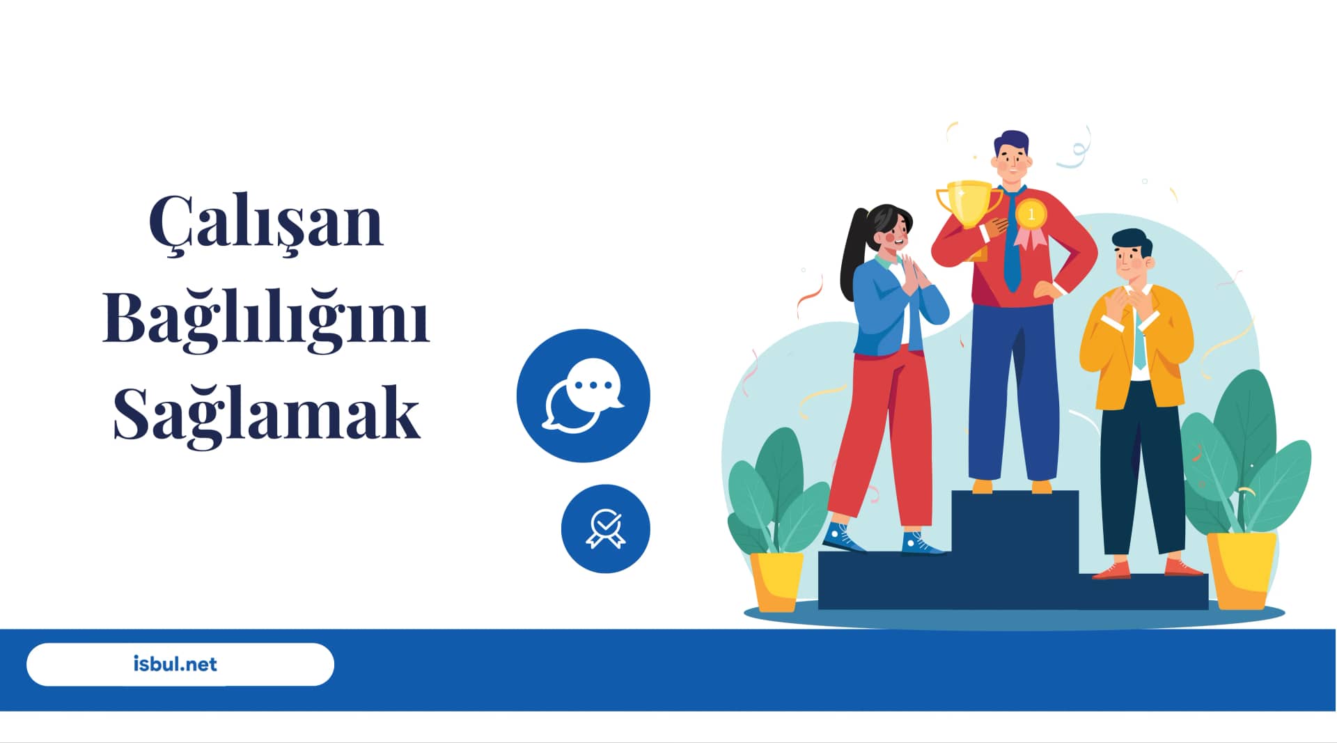 Çalışan Bağlılığını Sağlamak Calisan Bagliligini Saglamak