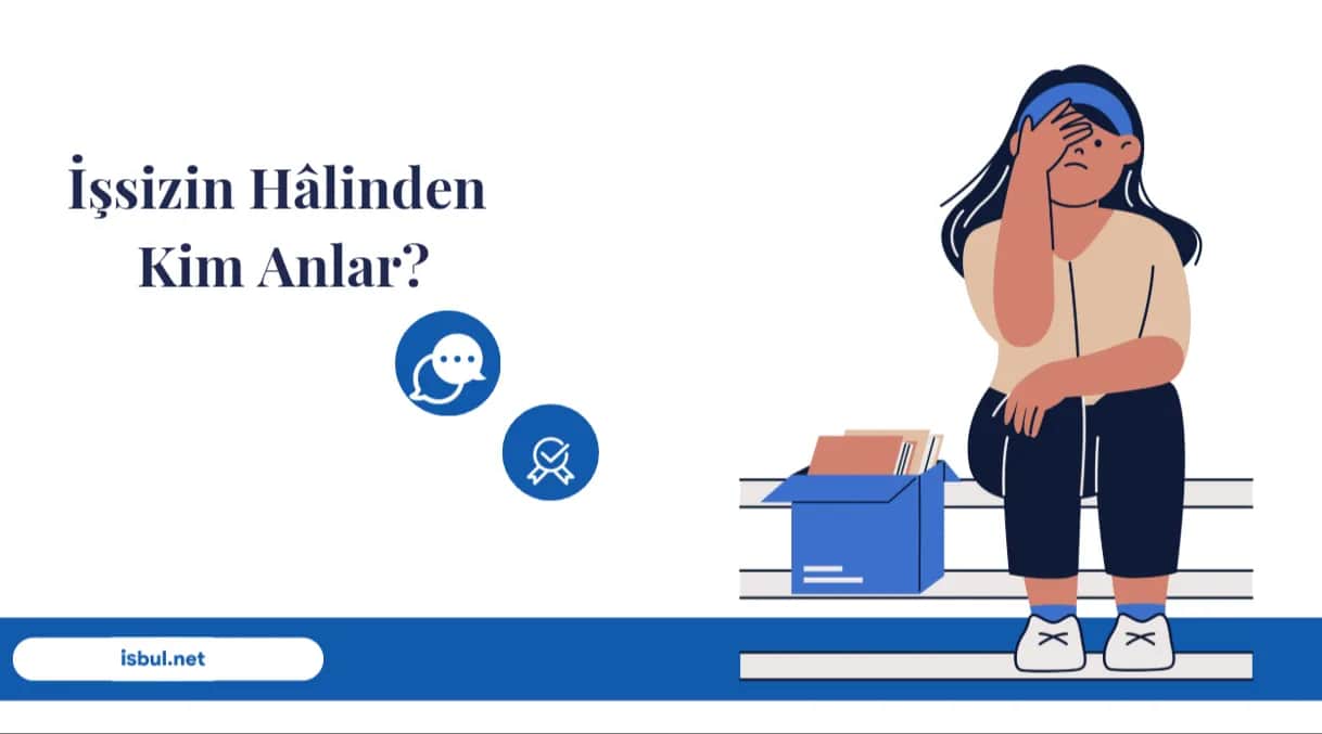 İşsizin Hâlinden Kim Anlar? Issizin Hâlinden Kim Anlar?