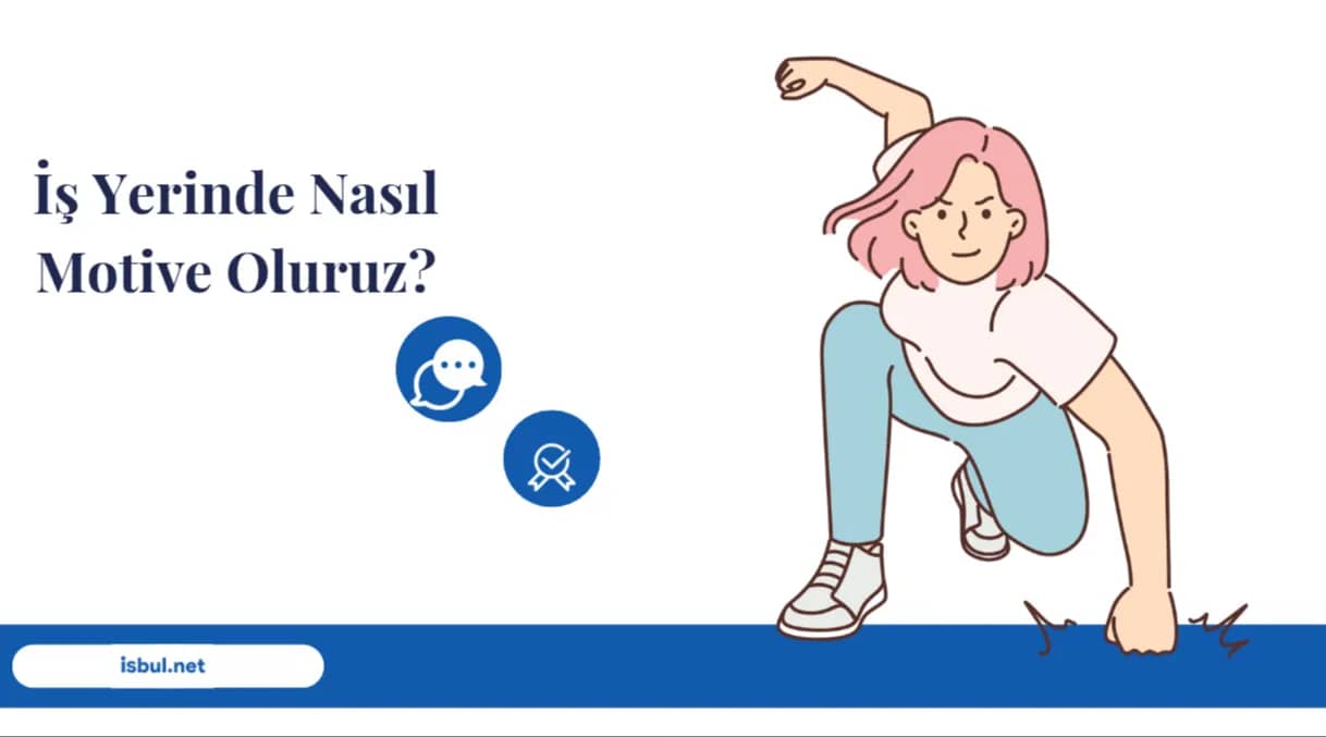 Makaleler İş Yerinde Nasıl Motive Oluruz? Makaleler Is Yerinde Nasil Motive Oluruz?