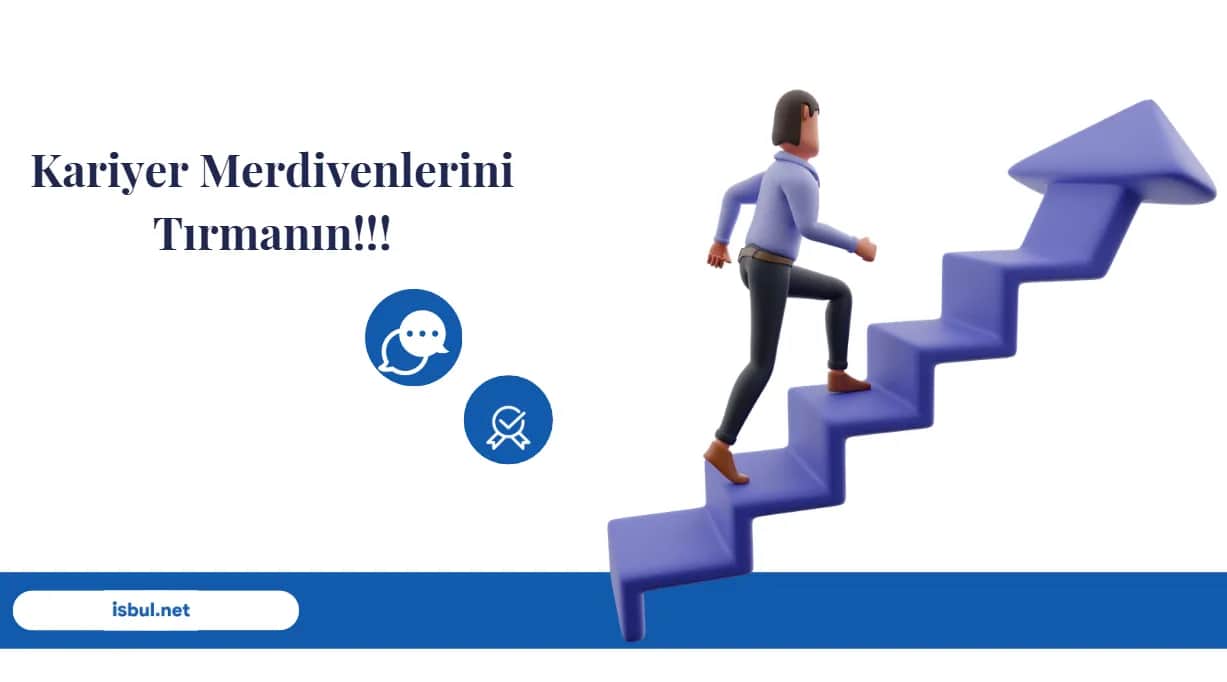 İş Hayatında Kısa Sürede Kariyer Merdivenlerini Tırmanın! Is Hayatinda Kisa Surede Kariyer Merdivenlerini Tirmanin!