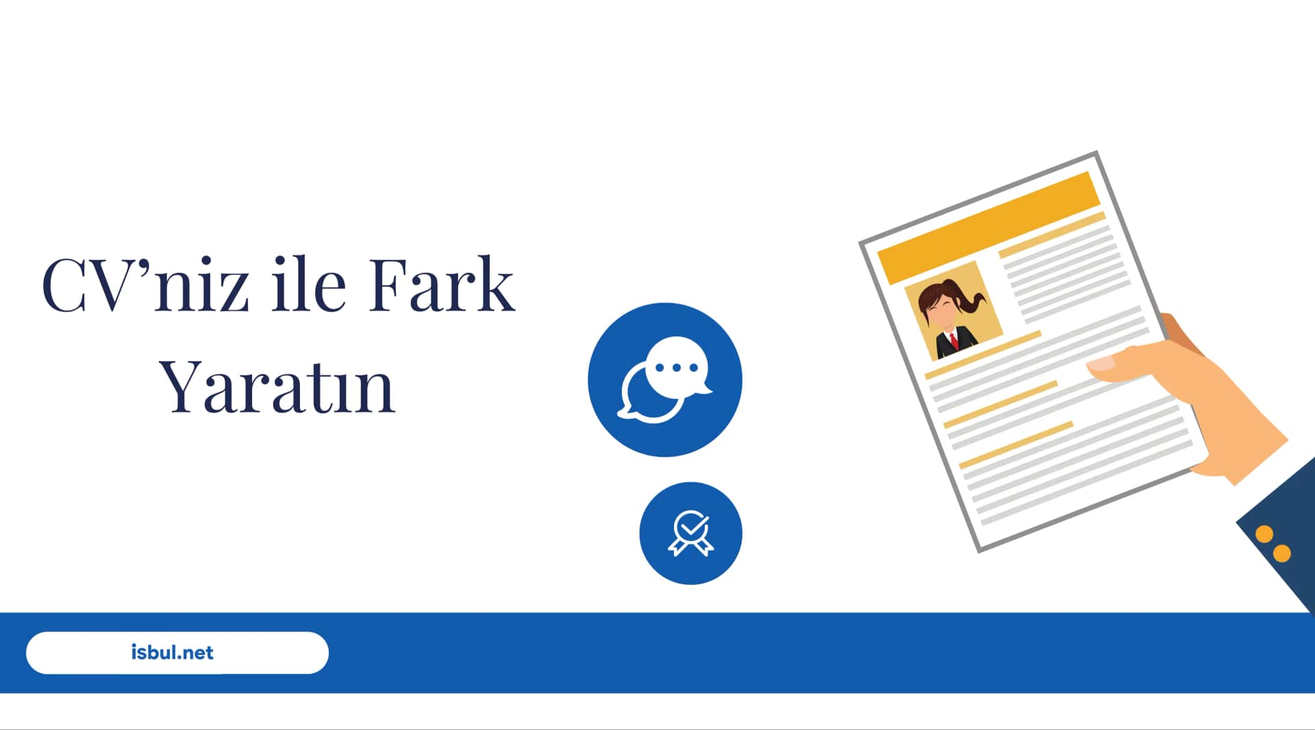 CV’niz ile Fark Yaratın CV’niz ile Fark Yaratin