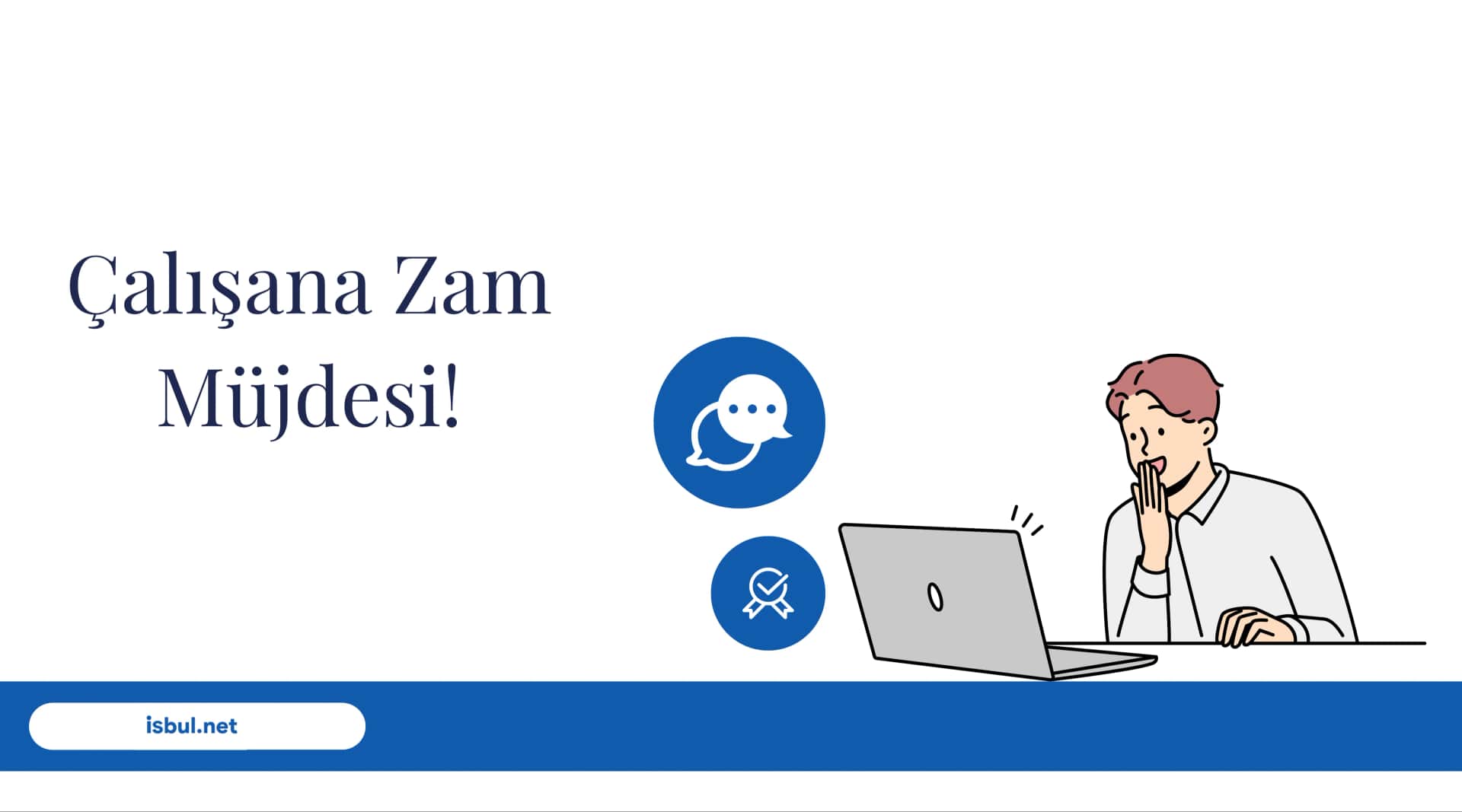 Çalışana Zam Müjdesi! Calisana Zam Mujdesi!