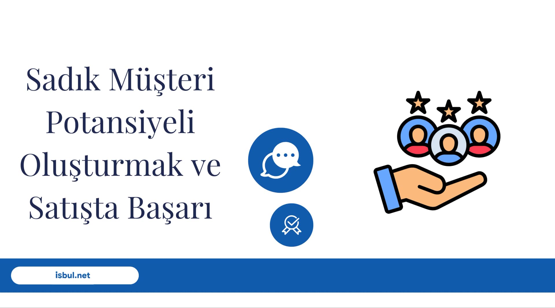 Makaleler Sadık Müşteri Potansiyeli Oluşturmak ve Satışta Başarı Makaleler Sadik Musteri Potansiyeli Olusturmak ve Satista Basari