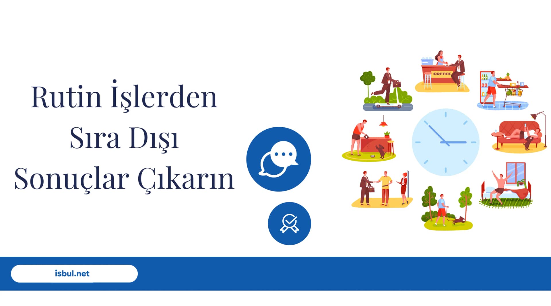 Makaleler Rutin İşlerden Sıra Dışı Sonuçlar Çıkarın Makaleler Rutin Islerden Sira Disi Sonuclar Cikarin