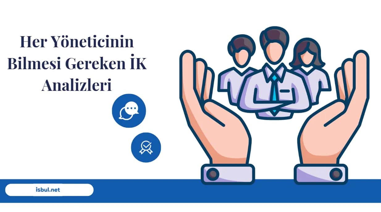 Her Yöneticinin Bilmesi Gereken İK Analizleri Her Yoneticinin Bilmesi Gereken IK Analizleri