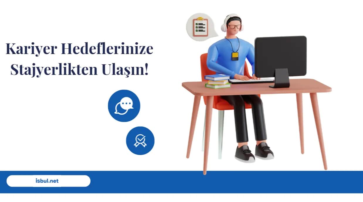 Staj Sürecinde Dikkat Etmeniz Gereken Konular Staj Surecinde Dikkat Etmeniz Gereken Konular