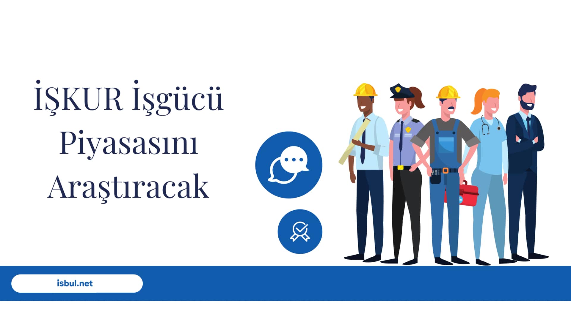 İŞKUR İşgücü Piyasasını Araştıracak ISKUR Isgucu Piyasasini Arastiracak