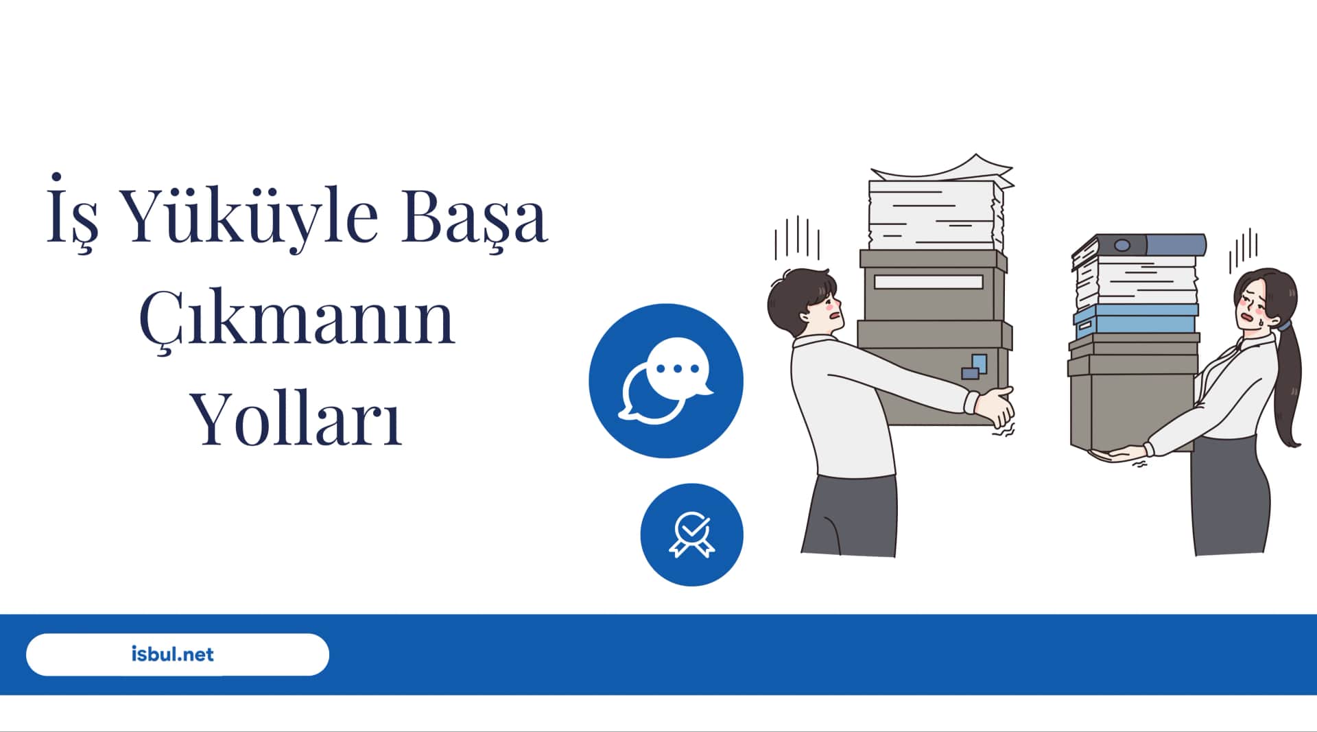 İş Yüküyle Başa Çıkmanın Yolları Is Yukuyle Basa Cikmanin Yollari