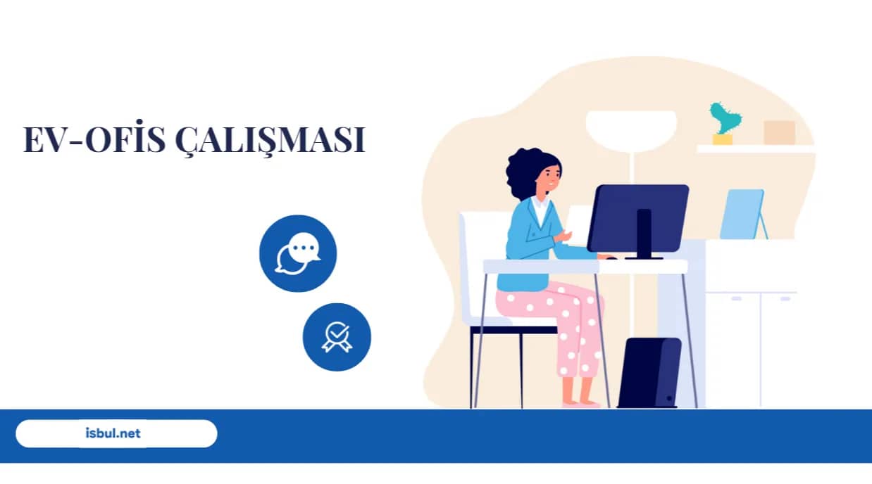 Makaleler Yeni Çalışma Modelleri Arasında Yükselen Trend: Ev-Ofis Çalışması Makaleler Yeni Calisma Modelleri Arasinda Yukselen Trend: Ev-Ofis Calismasi
