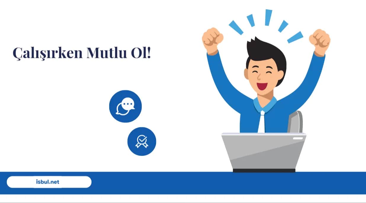 Çalışırken Mutlu Ol Calisirken Mutlu Ol