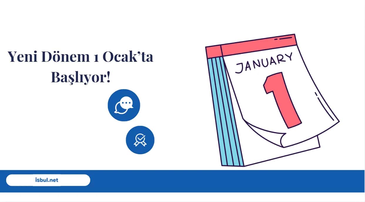 Yeni Dönem 1 Ocak’ta Başlıyor! Yeni Donem 1 Ocak’ta Basliyor!