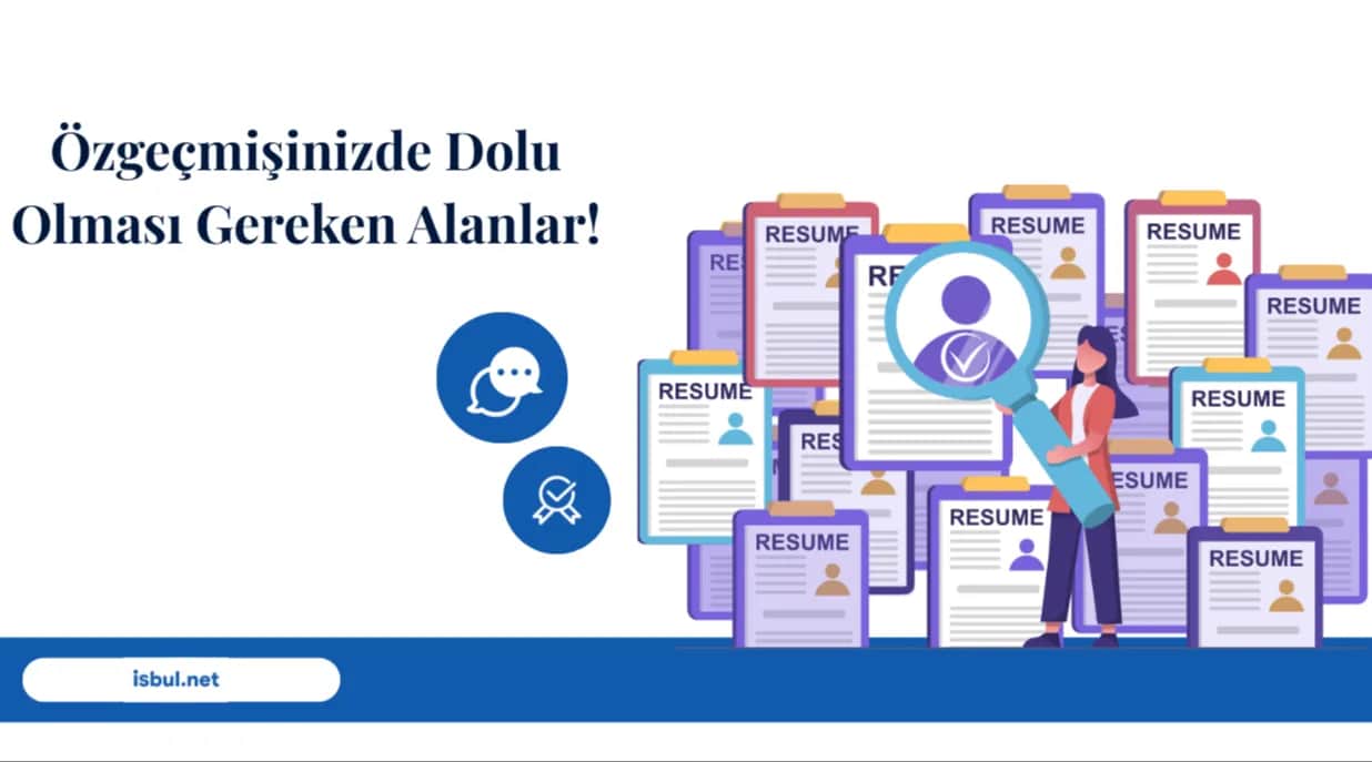 Özgeçmişinizde Dolu Olması Gereken Alanlar! Ozgecmisinizde Dolu Olmasi Gereken Alanlar!