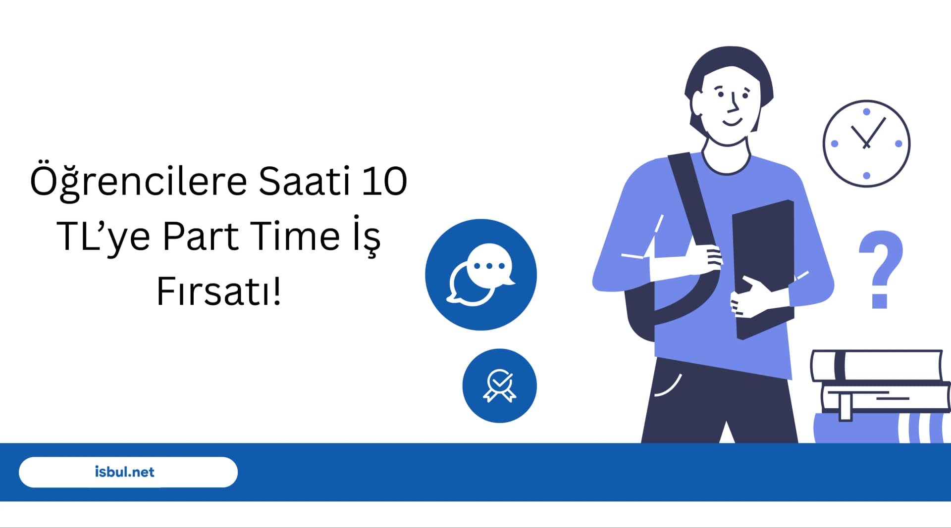 Öğrencilere Saati 10 TL’ye Part Time İş Fırsatı! Ogrencilere Saati 10 TL’ye Part Time Is Firsati!