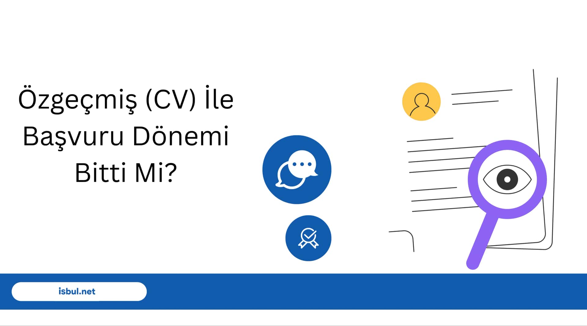 Özgeçmiş (CV) İle Başvuru Dönemi Bitti Mi? Ozgecmis (CV) Ile Basvuru Donemi Bitti Mi?