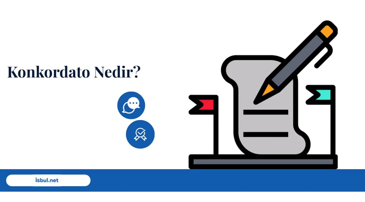 Konkordato Nedir, Konkordato Şartları Nelerdir? Konkordato Nedir, Konkordato Sartlari Nelerdir?