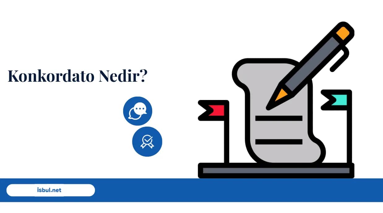 Konkordato Nedir, Konkordato Şartları Nelerdir? Konkordato Nedir, Konkordato Sartlari Nelerdir?