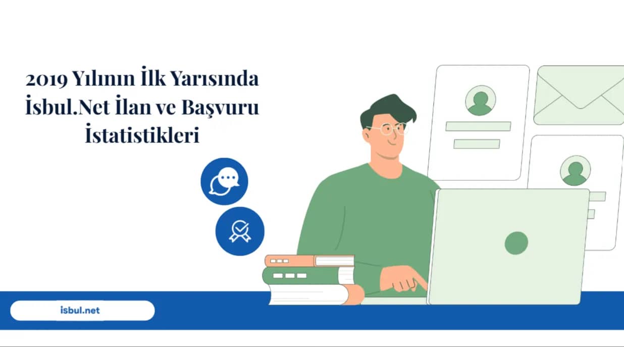 Makaleler 2019 Yılının İlk Yarısında İsbul.Net İlan ve Başvuru İstatistikleri Makaleler 2019 Yilinin Ilk Yarisinda Isbul.Net Ilan ve Basvuru Istatistikleri