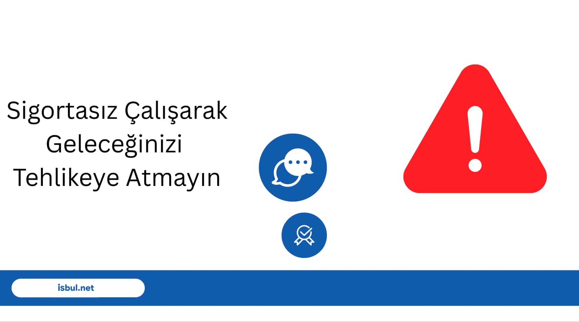 Sigortasız Çalışarak Geleceğinizi Tehlikeye Atmayın Sigortasiz Calisarak Geleceginizi Tehlikeye Atmayin
