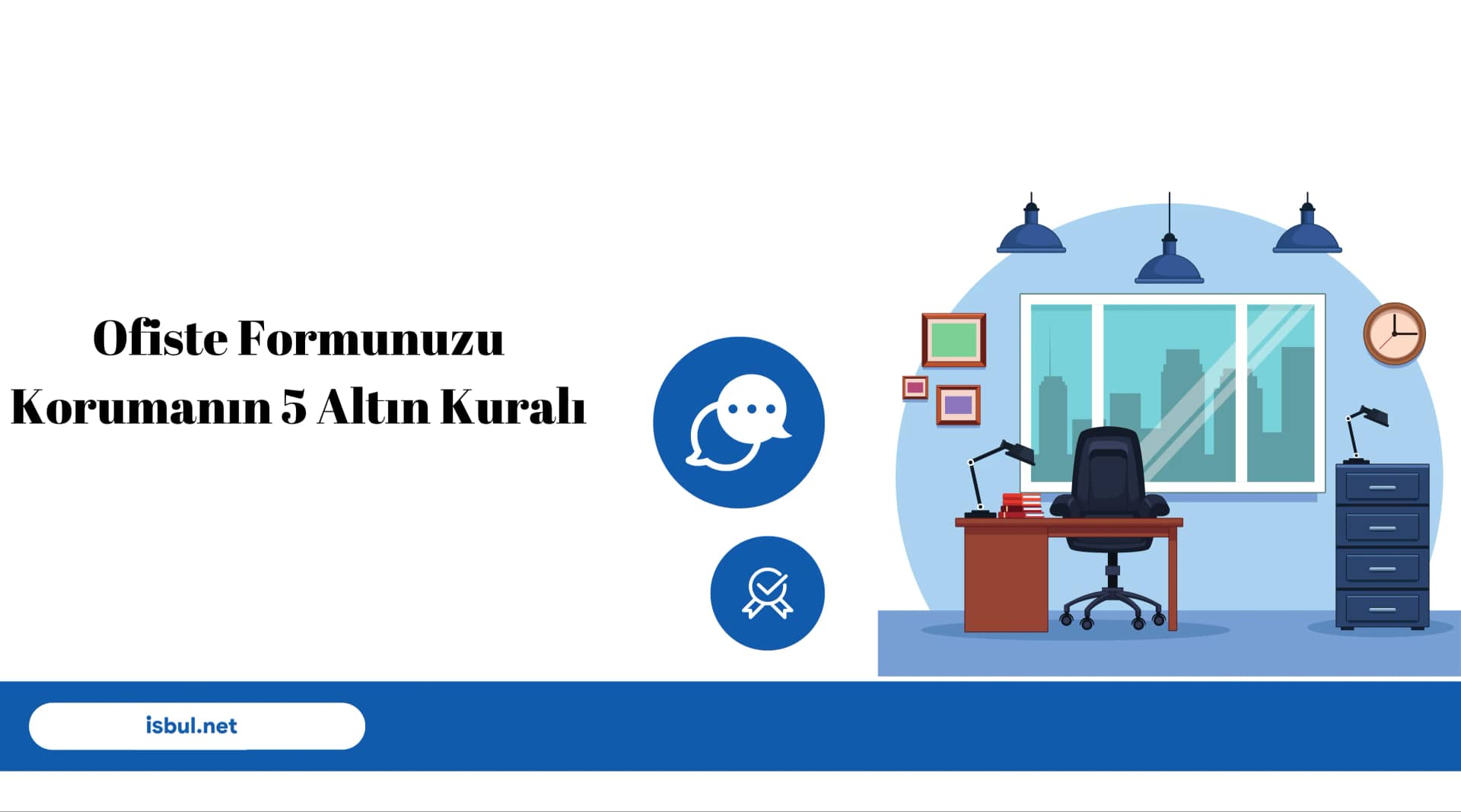 Ofiste Formunuzu Korumanın 5 Altın Kuralı Ofiste Formunuzu Korumanin 5 Altin Kurali