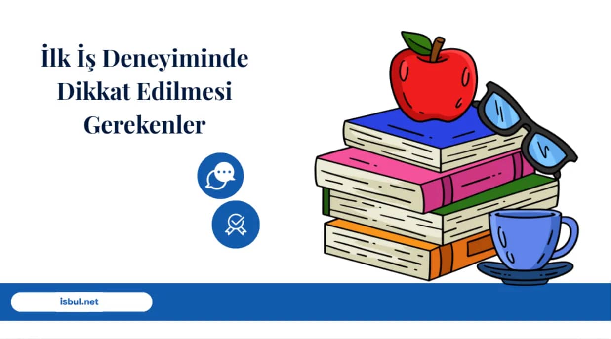 Makaleler İlk İş Deneyiminde Dikkat Edilmesi Gerekenler Makaleler Ilk Is Deneyiminde Dikkat Edilmesi Gerekenler